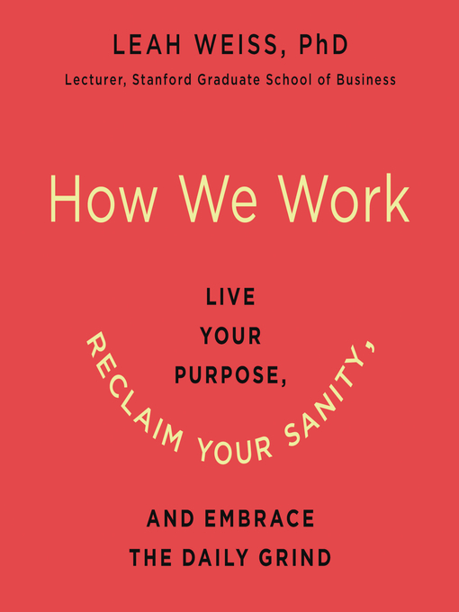 Title details for How We Work by Leah Weiss - Available